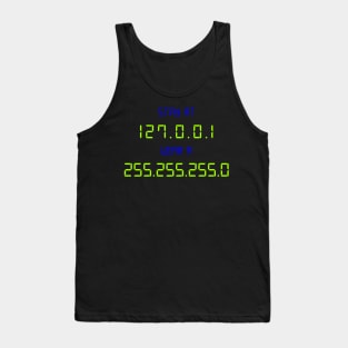 Stay At 127 0 0 1 Wear a 255 255 255 0 Tank Top